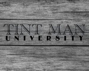 Tint Man University